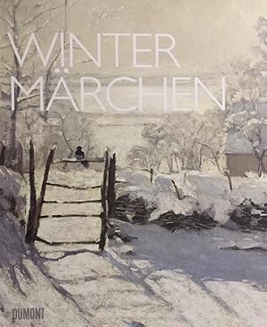 Seller image for Wintermrchen. Der Winter in der Kunst von Bruegel bis Beuys. Katalog zur Ausstellung Wien, Zrich 2011-2012. for sale by Antiquariat J. Hnteler