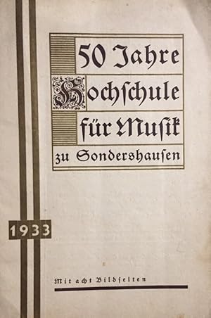 Bild des Verkufers fr Fnfzig Jahre Hochschule fr Musik zu Sondershausen. zum Verkauf von Antiquariat J. Hnteler