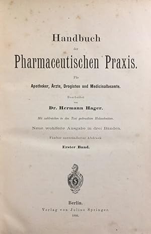 Handbuch der Pharmaceutischen Praxis für Apotheker, Ärzte, Drogisten und Medicinalbeamte. Mit zah...