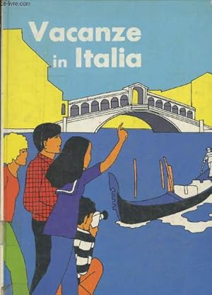 Image du vendeur pour Vacanze in Italia - Deuxime anne d'italien mis en vente par Le-Livre