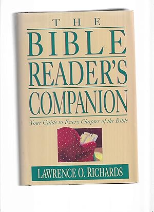 THE BIBLE READER'S COMPANION: Your Guide To Every Chapter Of The Bible