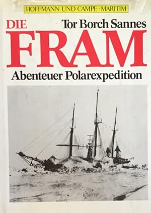 Die Fram. Abenteuer Polarexpedition. [Aus d. Norweg. übers. von Ursula Gunsilus] / Hoffmann und C...