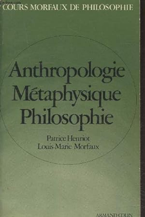 Seller image for Anthropologie Mtaphysique Philosophie (Collection "Cours Morfaux de philosophie") for sale by Le-Livre
