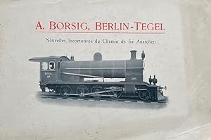 A. Borsig, Berlin-Tegel: Nouvelles locomotives du Chemin de fer Anatolien. Avec 2 figures.
