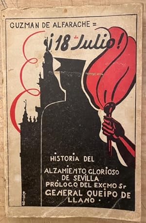 Imagen del vendedor de 18 de Julio! Historia del Alzamiento Glorioso de Sevilla a la venta por Largine