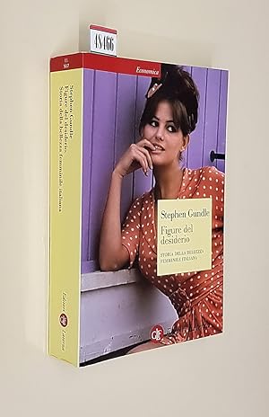 Seller image for FIGURE DEL DESIDERIO - Storia della bellezza femminile italiana for sale by Stampe Antiche e Libri d'Arte BOTTIGELLA