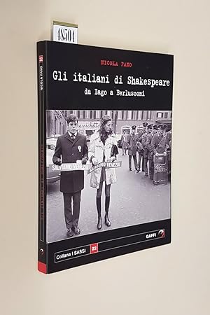 Seller image for GLI ITALIANI DI SHAKESPEARE da Iago a Berlusconi for sale by Stampe Antiche e Libri d'Arte BOTTIGELLA