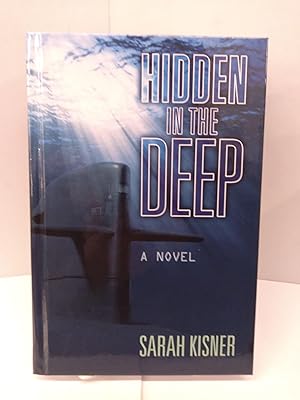 Immagine del venditore per Hidden in the Deep: A Novel venduto da Chamblin Bookmine