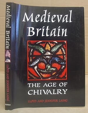 Bild des Verkufers fr Medieval Britain - The Age Of Chivalry zum Verkauf von Eastleach Books