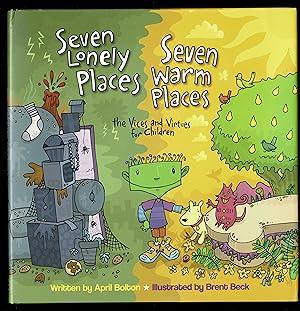 Immagine del venditore per Seven Lonely Places, Seven Warm Places: The Vices and Virtues for Children venduto da Granada Bookstore,            IOBA
