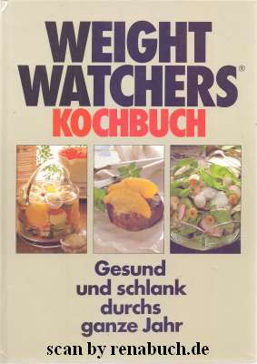 Weight Watchers Kochbuch Gesund und schlank durchs ganze Jahr