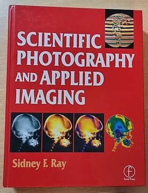 Scientific Photography and Applied Imaging. Sidney F. Ray .