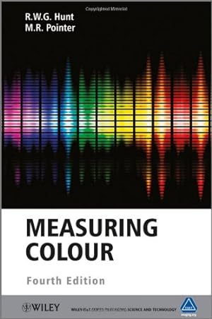Seller image for Measuring Colour by Hunt, R. W. G., Pointer, M. R. [Hardcover ] for sale by booksXpress