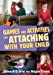 Image du vendeur pour Games and Activities for Attaching With Your Child [Soft Cover ] mis en vente par booksXpress