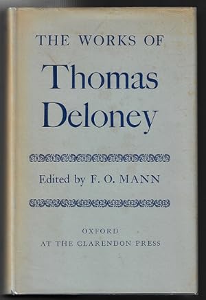Image du vendeur pour The Works of Thomas Deloney Edited From the Earliest Extant Editions & Broadsides (Oxford English Texts) mis en vente par Nighttown Books