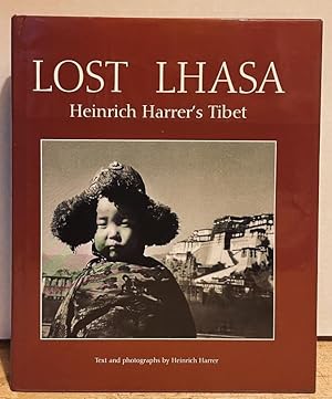 Immagine del venditore per Lost Lhasa: Heinrich Harrer's Tibet venduto da Nighttown Books