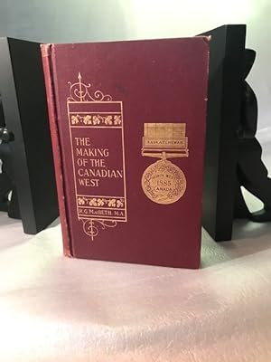 Imagen del vendedor de The Making Of The Canadian West a la venta por The Book Source