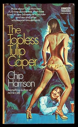 The Topless Tulip Caper