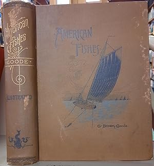 Image du vendeur pour AMERICAN FISHES A Popular Treatise Upon the Game and Food Fishes of North America mis en vente par Riverow Bookshop