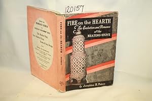 Imagen del vendedor de Fire on the Hearth The Evolution and Romance of the Heating-Stove a la venta por Princeton Antiques Bookshop