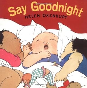 Seller image for Say Goodnight (Oxenbury Board Books) by Oxenbury, Helen [Board book ] for sale by booksXpress