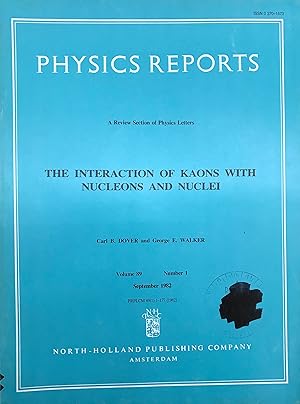 Bild des Verkufers fr The Interaction of Kaons with Nucleons and Nuclei. (Physics Reports Volume 89, Number 1. September 1982) zum Verkauf von Zubal-Books, Since 1961