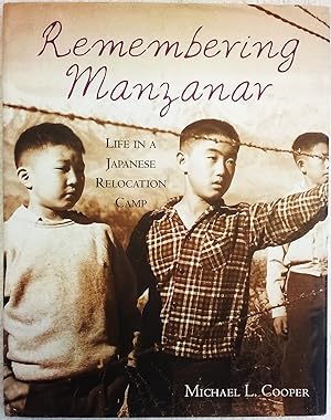 Remembering Manzanar: Life in a Japanese Relocation Camp