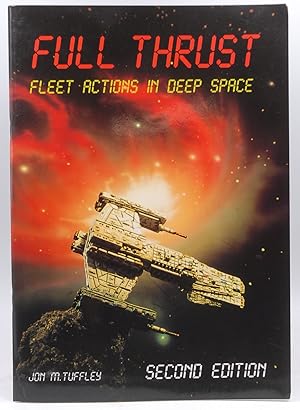 Seller image for FULL THRUST: Fleet Actions in Deep Space, 2ND ED. for sale by Chris Korczak, Bookseller, IOBA