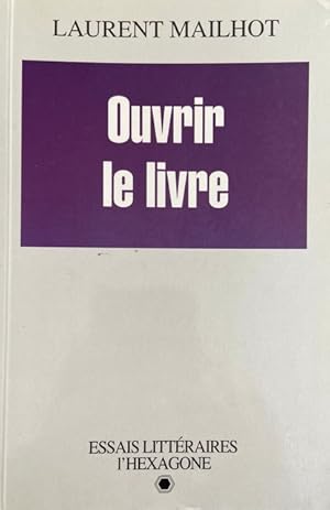 Bild des Verkufers fr Ouvrir le livre: Essais (Collection Essais litte?raires) (French Edition) zum Verkauf von Livres Norrois