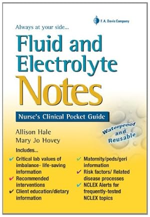 Seller image for Fluid and Electrolyte Notes: Nurse's Clinical Pocket Guide (Davis's Notes) by Hale MSN BA RN, Allison, Hovey MSN RN CNE, Mary Jo [Spiral-bound ] for sale by booksXpress