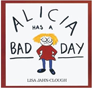 Seller image for Alicia Has a Bad Day for sale by Reliant Bookstore