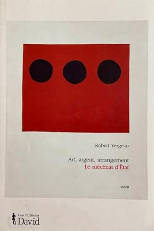 Seller image for Art, argent, arrangement, le mecenat d'Etat (French Edition) for sale by Norrois