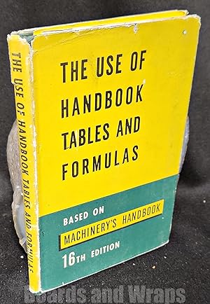 Bild des Verkufers fr The Use of Handbook Tables and Formulas Based on Machinery's Handbook zum Verkauf von Boards & Wraps