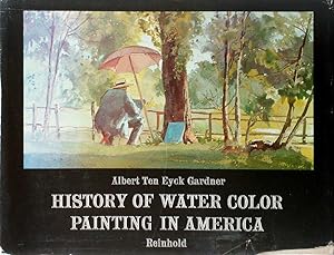 Bild des Verkufers fr History of Water Color Painting in America zum Verkauf von Kayleighbug Books, IOBA