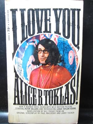 Seller image for I LOVE YOU, ALICE B. TOKLAS! for sale by The Book Abyss