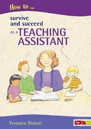 Seller image for How to Survive and Succeed as a Teaching Assistant for sale by WeBuyBooks