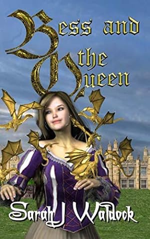 Immagine del venditore per Bess and the Queen (The Royal Draxiers series) venduto da WeBuyBooks