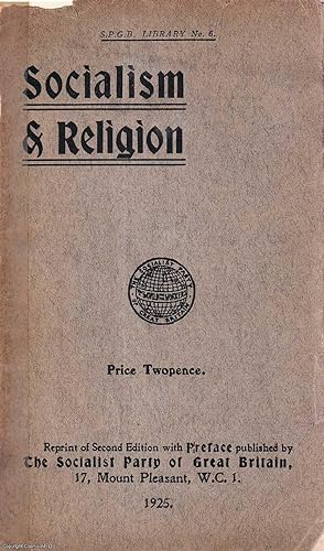 Socialism and Religion. Socialist Party of Great Britain Library No 6, 1911.