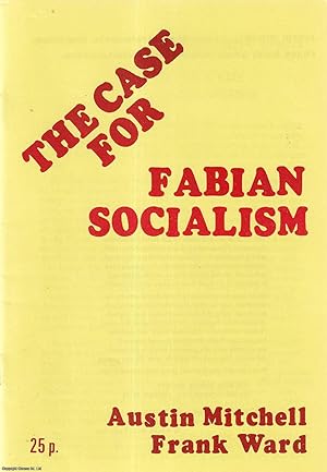 Seller image for The Case for Fabian Socialism. A Dulwich Discussion Document. Published by Dulwich Fabian Society c.1980. for sale by Cosmo Books