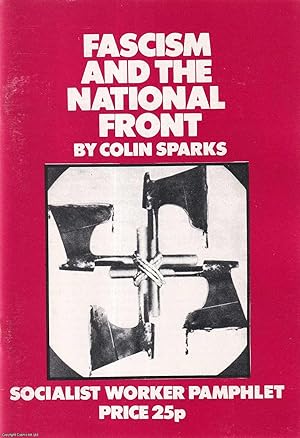 Imagen del vendedor de Facism and the National Front. A Socialist Worker Pamphlet. Published by Socialist Worker c.1977. a la venta por Cosmo Books