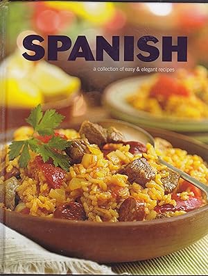 Imagen del vendedor de Spanish: A Collection of Easy & Elegant Recipes a la venta por Riverhorse Books