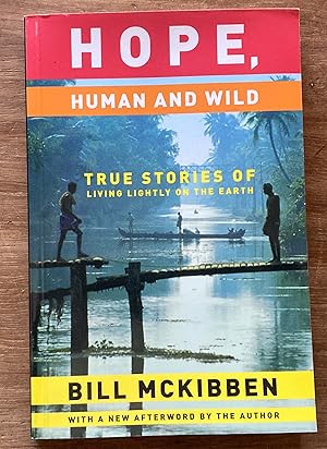 Bild des Verkufers fr Hope, Human and Wild: True Stories of Living Lightly on the Earth (The World As Home) zum Verkauf von Molly's Brook Books