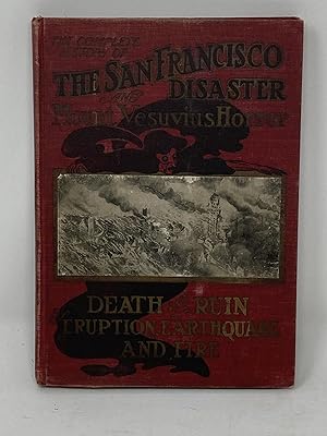 Seller image for THE HISTORY OF THE SAN FRANCISCO DISASTER AND MOUNT VESUVIUS HORROR - SALESMAN SAMPLE (SIGNED) for sale by Aardvark Rare Books, ABAA