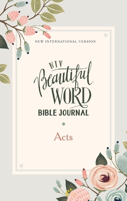 Seller image for Niv, Beautiful Word Bible Journal, Acts, Paperback, Comfort Print (Paperback or Softback) for sale by BargainBookStores