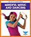 Seller image for Mindful Music and Dancing (Blue Owl Books: The Art of Mindfulness) [Soft Cover ] for sale by booksXpress