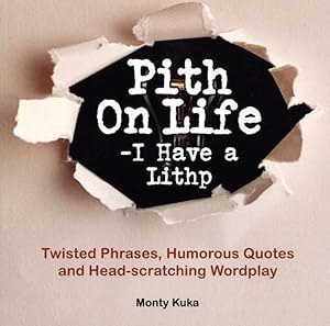 Pith on Life- I have a Lithp