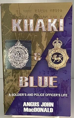 Seller image for Khaki and Blue: A Soldier's and Police Officer's Life for sale by Books Galore Missouri