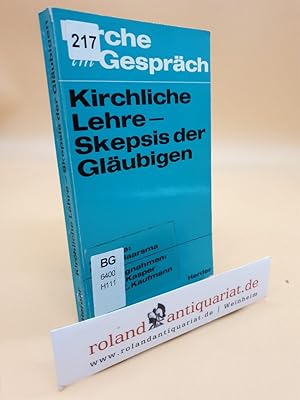 Seller image for Kirchliche Lehre - Skepsis der Glubigen / Kirche im Gesprch for sale by Roland Antiquariat UG haftungsbeschrnkt