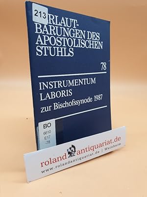 Immagine del venditore per Instrumentum laboris : zur Bischofssynode 1987, "Berufung u. Sendung d. Laien in Kirche u. Welt 20 Jahre nach d. II. Vatikan. Konzil" / Hrsg.: Sekretariat d. Dt. Bischofskonferenz. Brief des Heiligen Vaters an die Bischfe / Verlautbarungen des Apostolischen Stuhls 78 venduto da Roland Antiquariat UG haftungsbeschrnkt