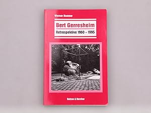 Bild des Verkufers fr BERT GERRESHEIM. Retrospektive 1960 - 1995 zum Verkauf von INFINIBU KG